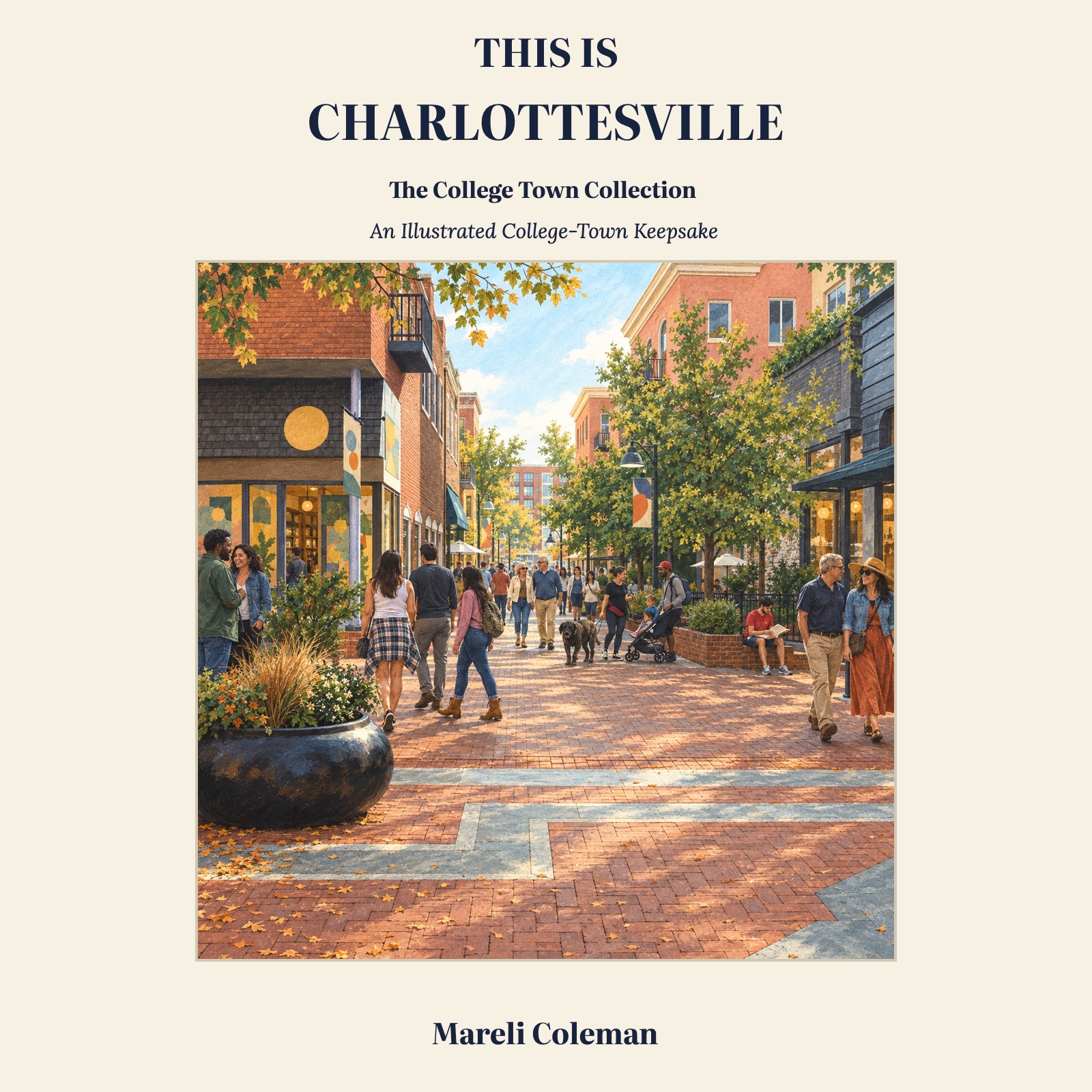 Front cover of This Is Charlottesville by Mareli Coleman, featuring the downtown pedestrian mall
