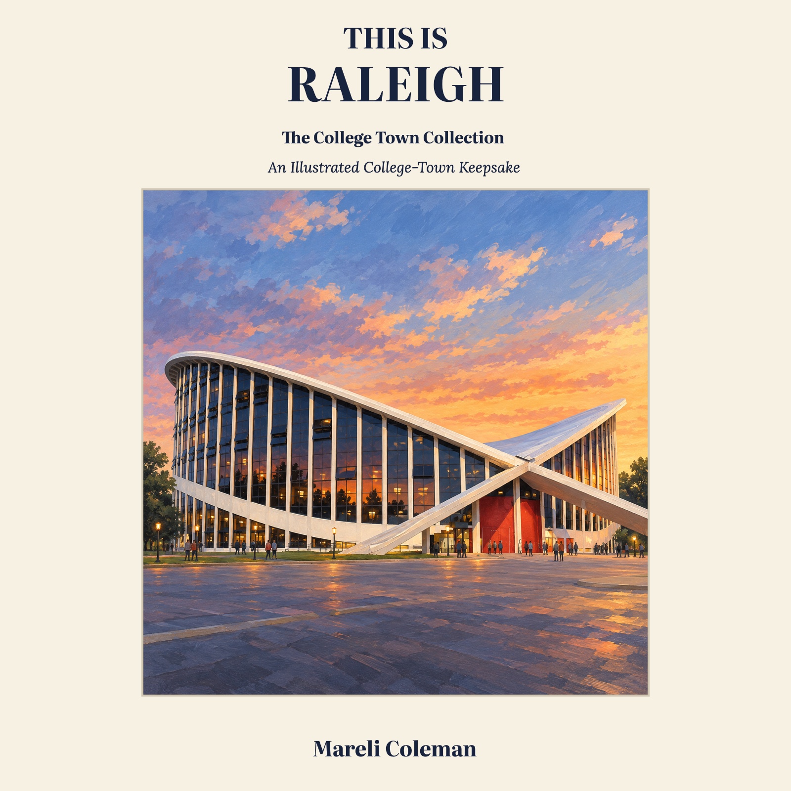 Front cover of This Is Raleigh by Mareli Coleman, featuring Dorton Arena